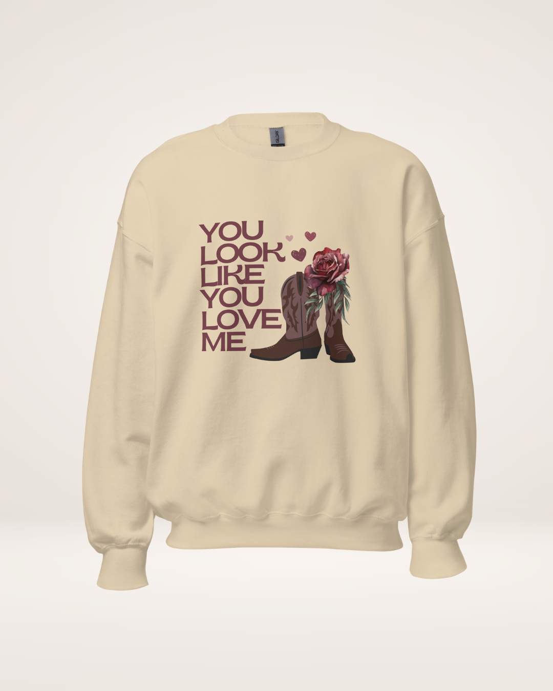 You Love Me Sweatshirt