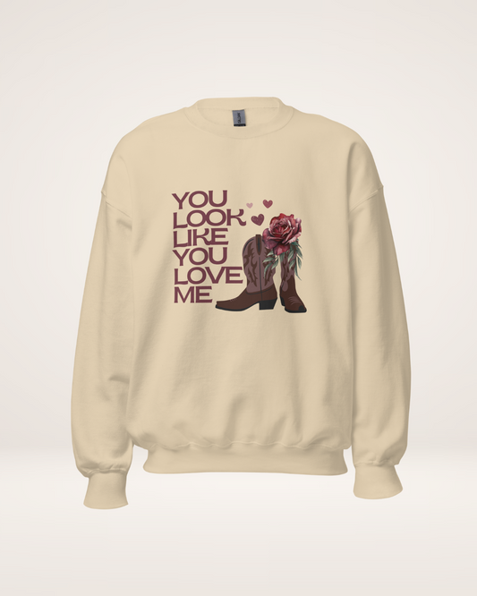 You Love Me Sweatshirt